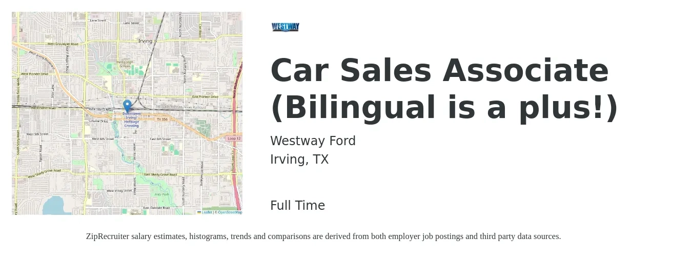 Westway Ford job posting for a Car Sales Associate (Bilingual is a plus!) in Irving, TX with a salary of $14 to $18 Hourly with a map of Irving location.