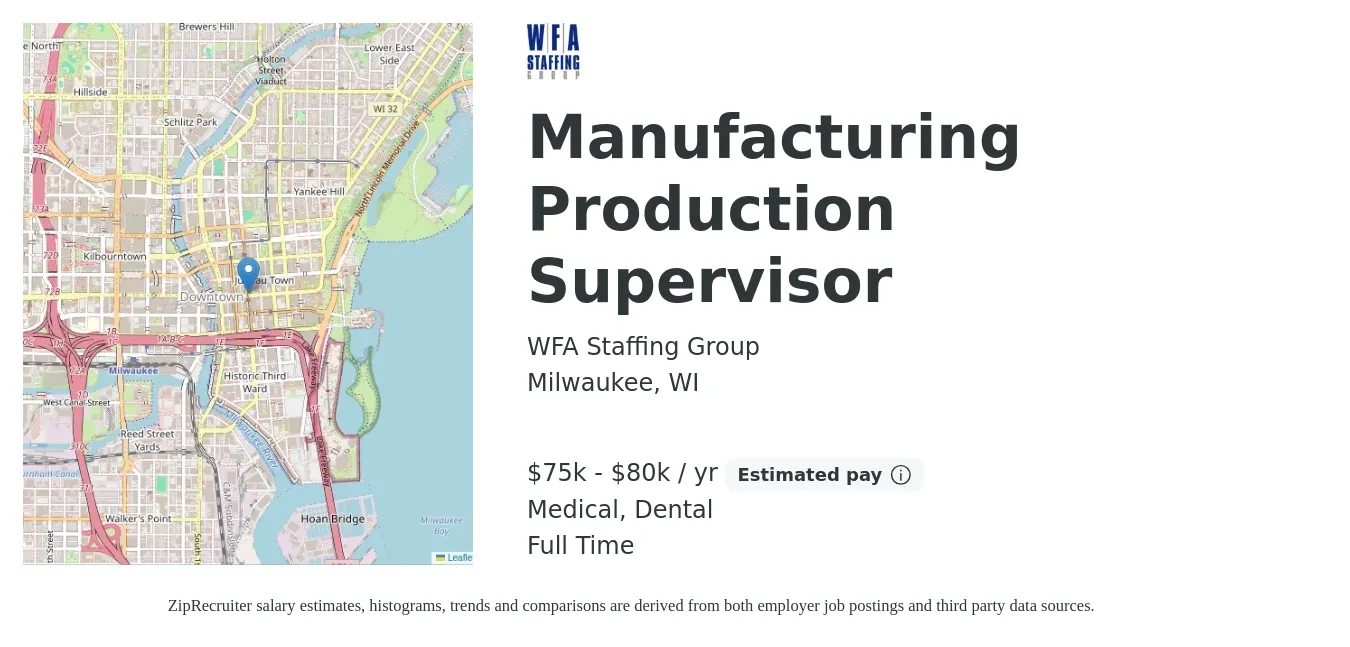 WFA Staffing Group job posting for a Manufacturing Production Supervisor in Milwaukee, WI with a salary of $75,000 to $80,000 Yearly and benefits including retirement, dental, life_insurance, and medical with a map of Milwaukee location.