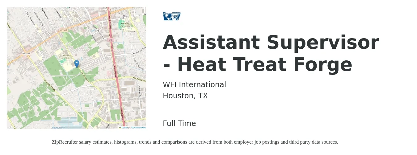 WFI International job posting for a Assistant Supervisor - Heat Treat Forge in Houston, TX with a salary of $44,500 to $74,900 Yearly with a map of Houston location.