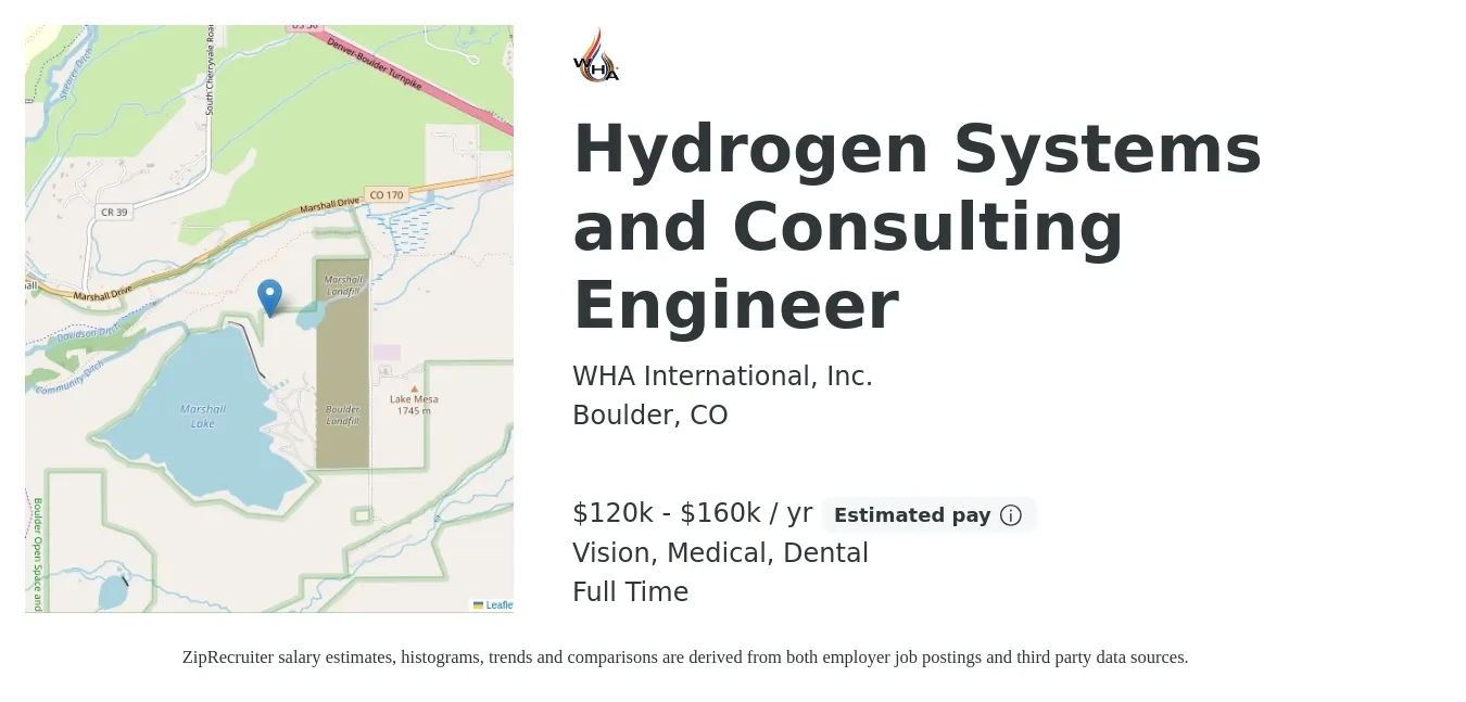 WHA International, Inc. job posting for a Hydrogen Systems and Consulting Engineer in Boulder, CO with a salary of $120,000 to $160,000 Yearly and benefits including retirement, vision, dental, life_insurance, medical, and pto with a map of Boulder location.
