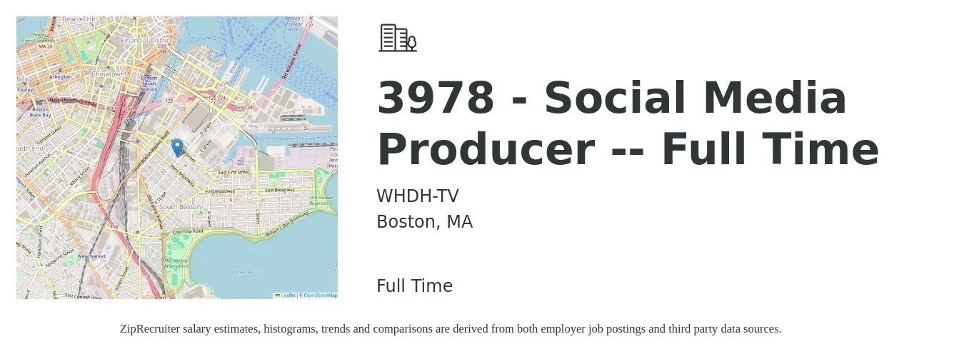 WHDH-TV job posting for a 3978 - Social Media Producer -- Full Time in Boston, MA with a salary of $21 to $32 Hourly with a map of Boston location.