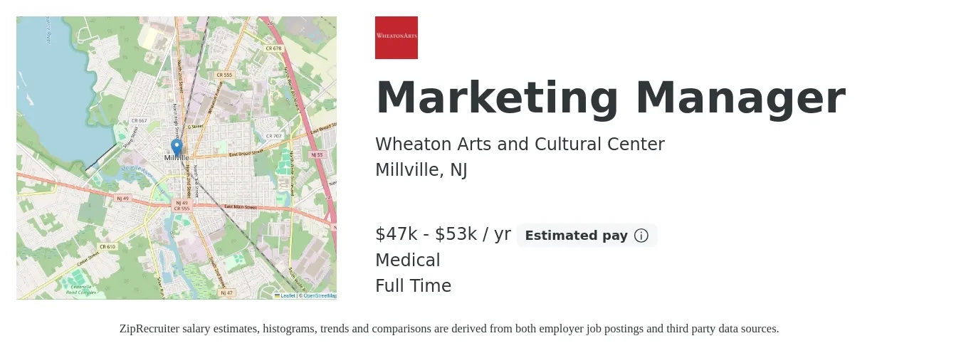 Wheaton Arts and Cultural Center job posting for a Marketing Manager in Millville, NJ with a salary of $47,000 to $53,000 Yearly and benefits including medical, pto, and life_insurance with a map of Millville location.