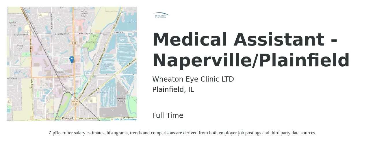 Wheaton Eye Clinic LTD job posting for a Medical Assistant - Naperville/Plainfield in Plainfield, IL with a salary of $18 to $22 Hourly with a map of Plainfield location.