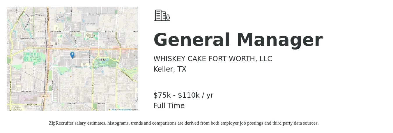 WHISKEY CAKE FORT WORTH, LLC job posting for a General Manager in Keller, TX with a salary of $75,000 to $110,000 Yearly with a map of Keller location.