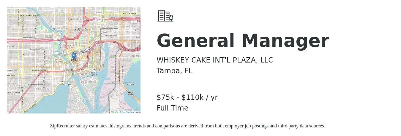 WHISKEY CAKE INT'L PLAZA, LLC job posting for a General Manager in Tampa, FL with a salary of $75,000 to $110,000 Yearly with a map of Tampa location.