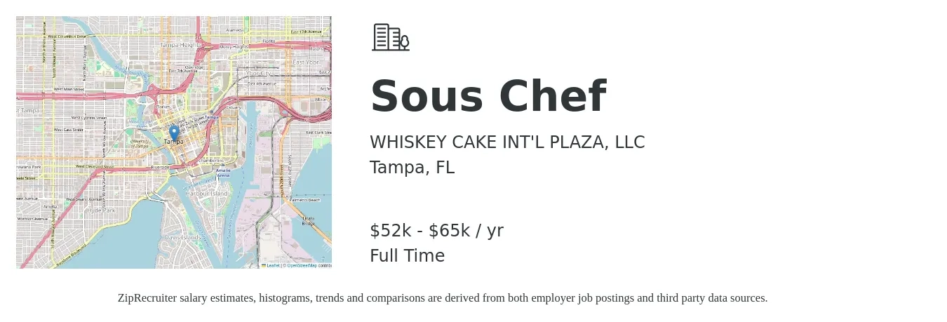 WHISKEY CAKE INT'L PLAZA, LLC job posting for a Sous Chef in Tampa, FL with a salary of $52,000 to $65,000 Yearly with a map of Tampa location.