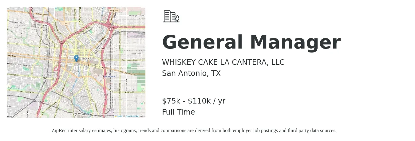 WHISKEY CAKE LA CANTERA, LLC job posting for a General Manager in San Antonio, TX with a salary of $75,000 to $110,000 Yearly with a map of San Antonio location.