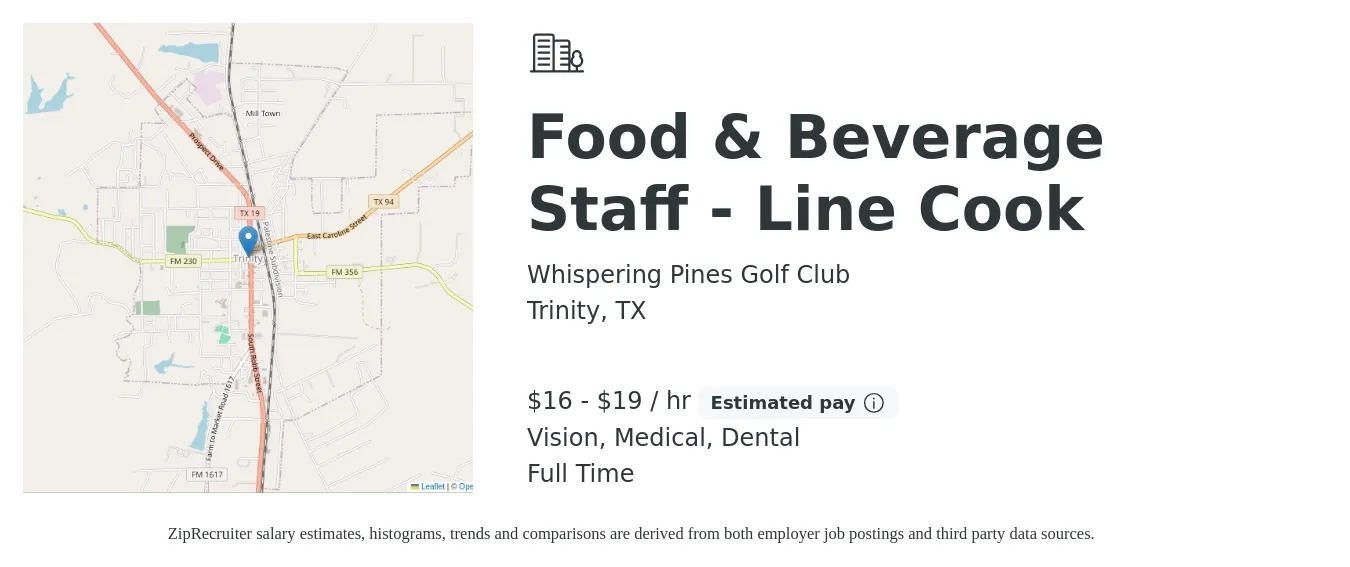 Whispering Pines Golf Club job posting for a Food & Beverage Staff - Line Cook in Trinity, TX with a salary of $17 to $20 Hourly and benefits including dental, life_insurance, medical, pto, retirement, and vision with a map of Trinity location.