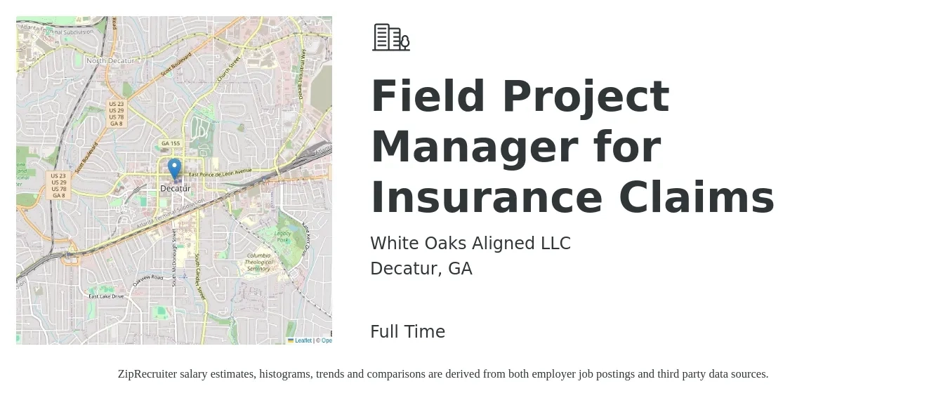 White Oaks Aligned LLC job posting for a Field Project Manager for Insurance Claims in Decatur, GA with a salary of $55,200 to $91,800 Yearly with a map of Decatur location.