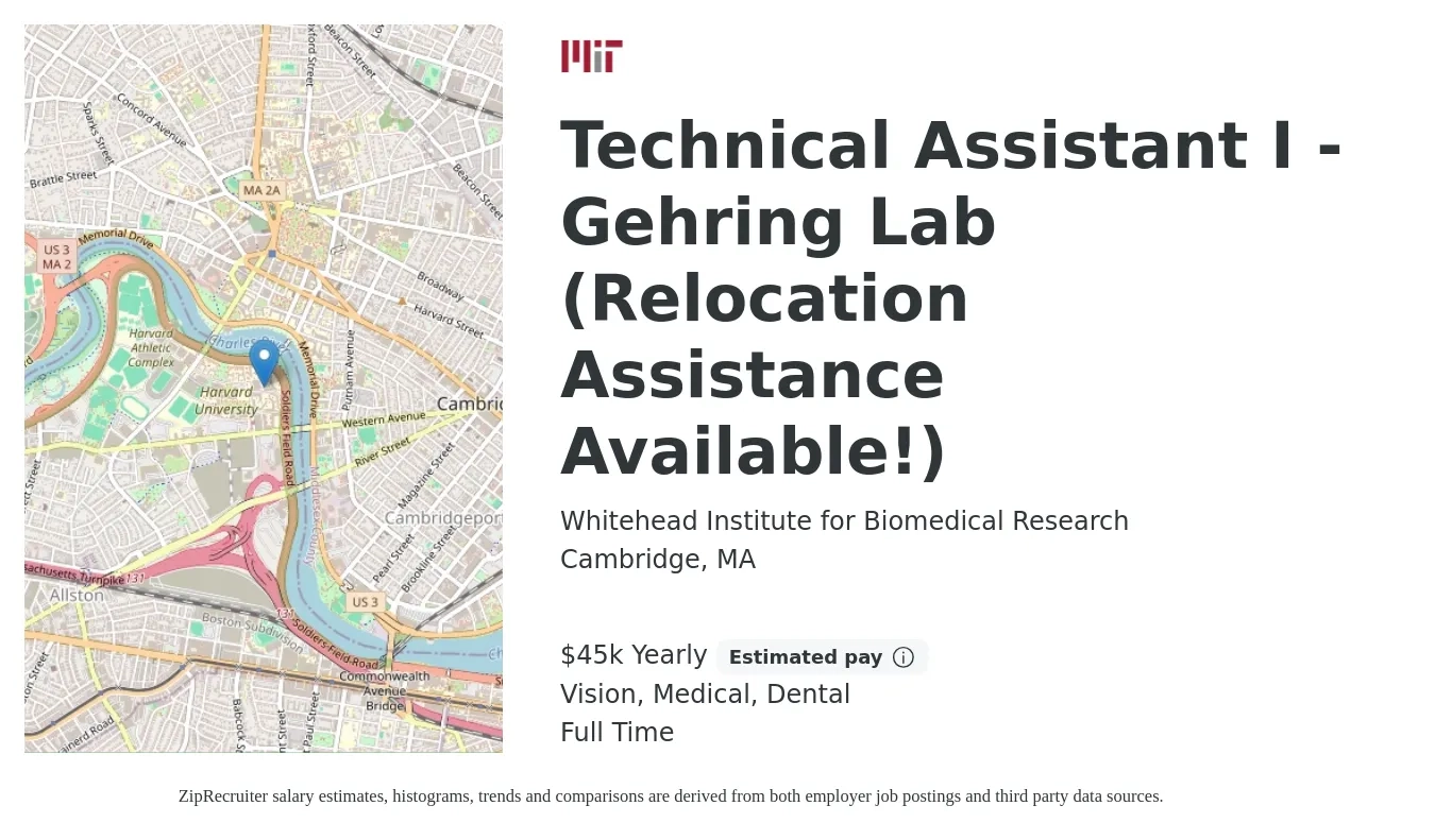 Whitehead Institute for Biomedical Research job posting for a Technical Assistant I - Gehring Lab (Relocation Assistance Available!) in Cambridge, MA with a salary of $45,000 Yearly and benefits including vision, dental, life_insurance, medical, and retirement with a map of Cambridge location.