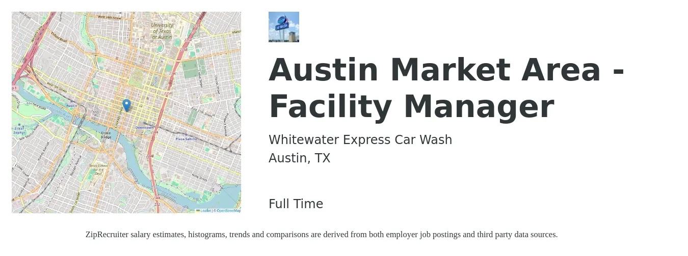 Whitewater Express Car Wash job posting for a Austin Market Area - Facility Manager in Austin, TX with a salary of $38,400 to $71,300 Yearly with a map of Austin location.
