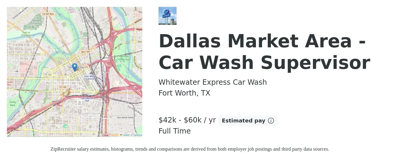 Whitewater Express Car Wash job posting for a Dallas Market Area - Car Wash Supervisor in Fort Worth, TX with a salary of $42,500 to $60,000 Yearly with a map of Fort Worth location.