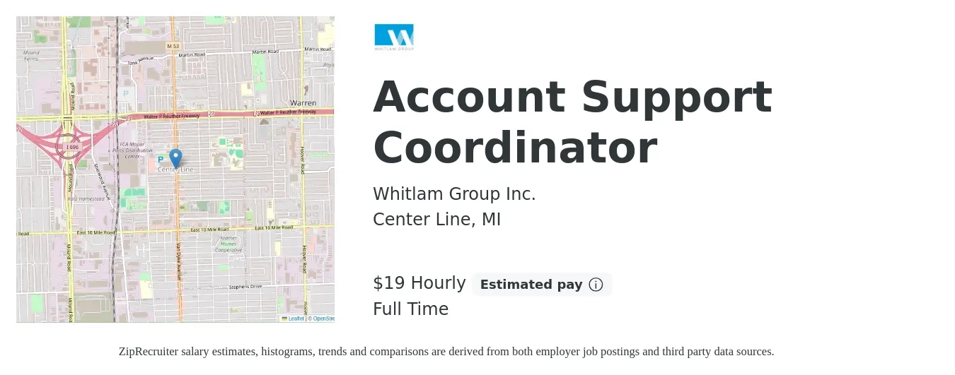 Whitlam Group Inc. job posting for a Account Support Coordinator in Center Line, MI with a salary of $20 Hourly with a map of Center Line location.