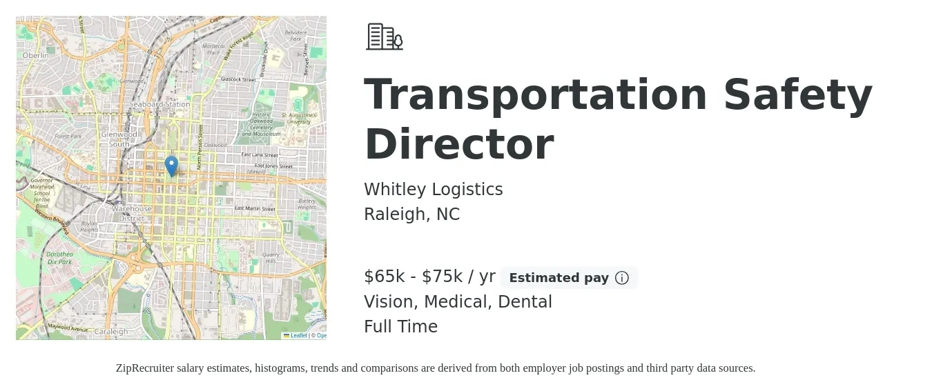 Whitley Logistics job posting for a Transportation Safety Director in Raleigh, NC with a salary of $65,000 to $75,000 Yearly and benefits including life_insurance, medical, pto, retirement, vision, and dental with a map of Raleigh location.