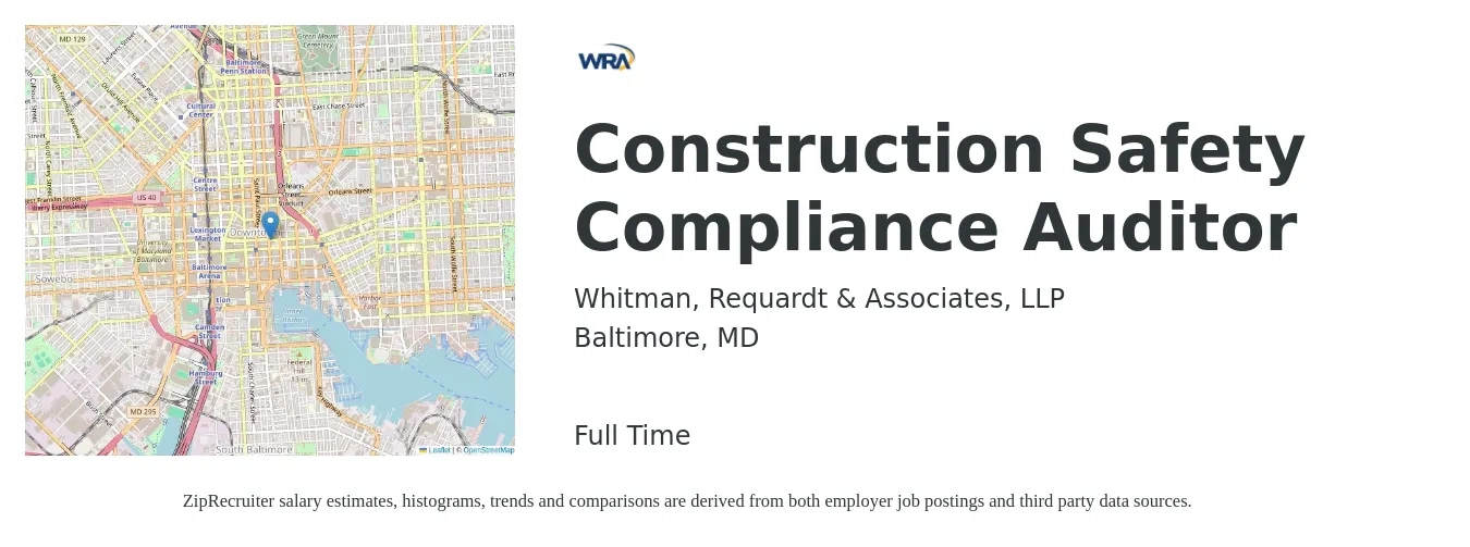Whitman, Requardt & Associates, LLP job posting for a Construction Safety Compliance Auditor in Baltimore, MD with a salary of $48,700 to $85,900 Yearly with a map of Baltimore location.