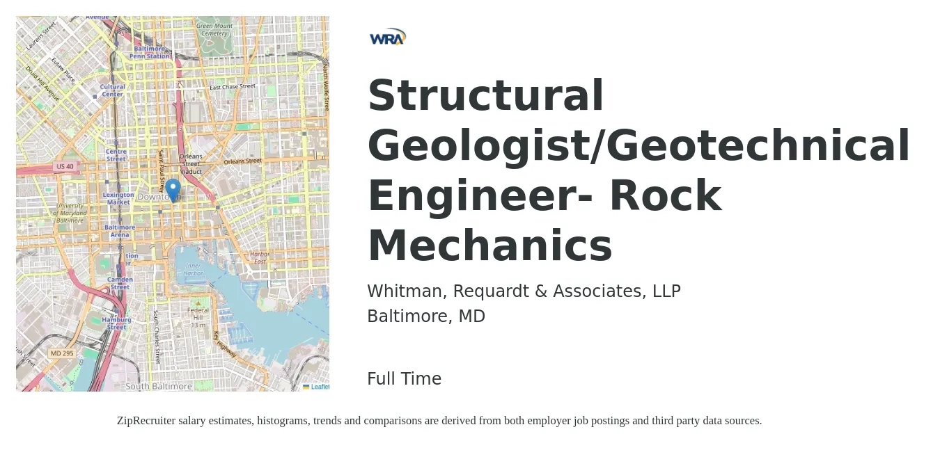 Whitman, Requardt & Associates, LLP job posting for a Structural Geologist/Geotechnical Engineer- Rock Mechanics in Baltimore, MD with a salary of $70,500 to $108,300 Yearly with a map of Baltimore location.