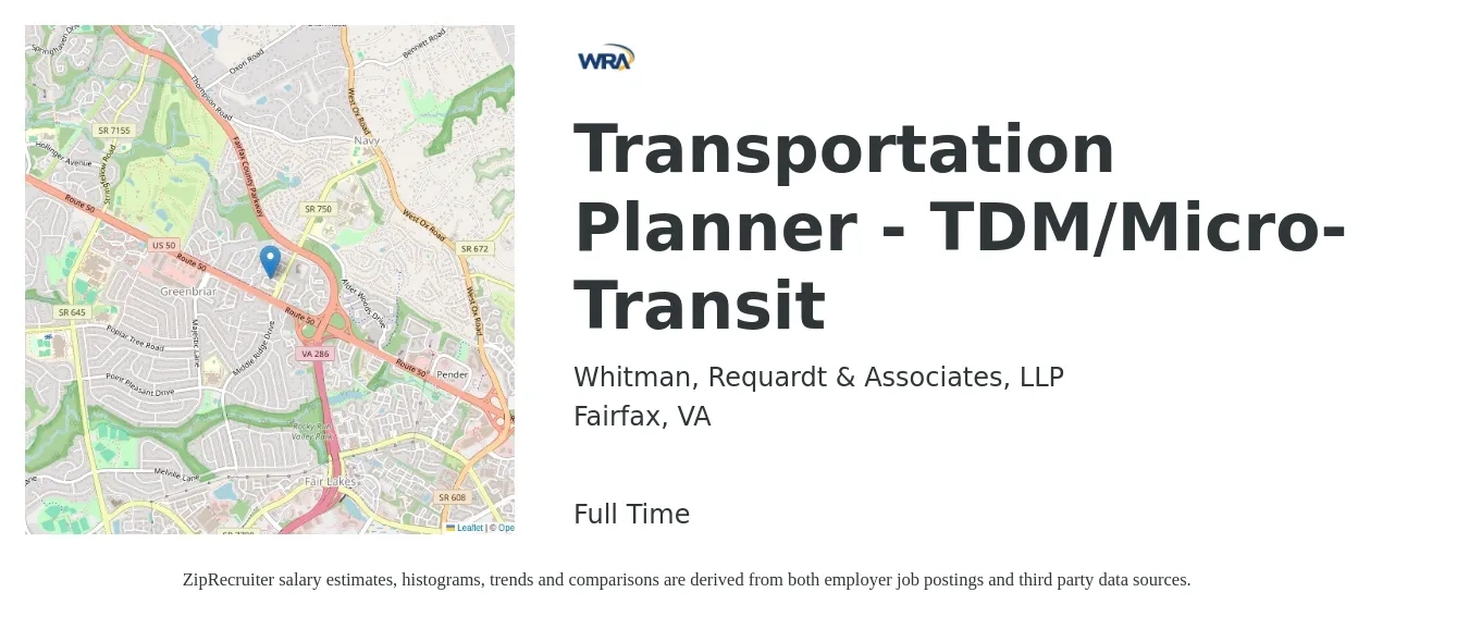 Whitman, Requardt & Associates, LLP job posting for a Transportation Planner - TDM/Micro-Transit in Fairfax, VA with a salary of $69,900 to $83,100 Yearly with a map of Fairfax location.