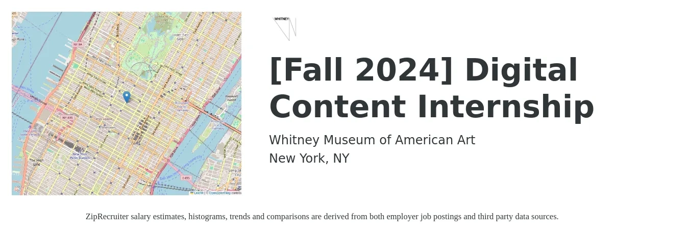 Whitney Museum of American Art job posting for a [Fall 2024] Digital Content Internship in New York, NY with a salary of $18 to $24 Hourly with a map of New York location.