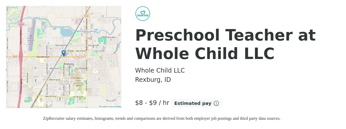 Whole Child LLC job posting for a Preschool Teacher at Whole Child LLC in Rexburg, ID with a salary of $9 to $10 Hourly with a map of Rexburg location.
