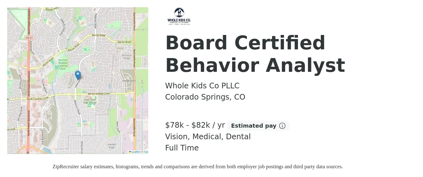 Whole Kids Co PLLC job posting for a Board Certified Behavior Analyst in Colorado Springs, CO with a salary of $78,000 to $82,000 Yearly and benefits including pto, retirement, vision, dental, and medical with a map of Colorado Springs location.