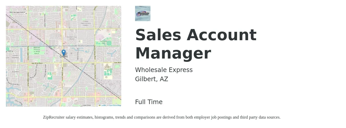 Wholesale Express job posting for a Sales Account Manager in Gilbert, AZ with a salary of $50,300 to $79,700 Yearly with a map of Gilbert location.