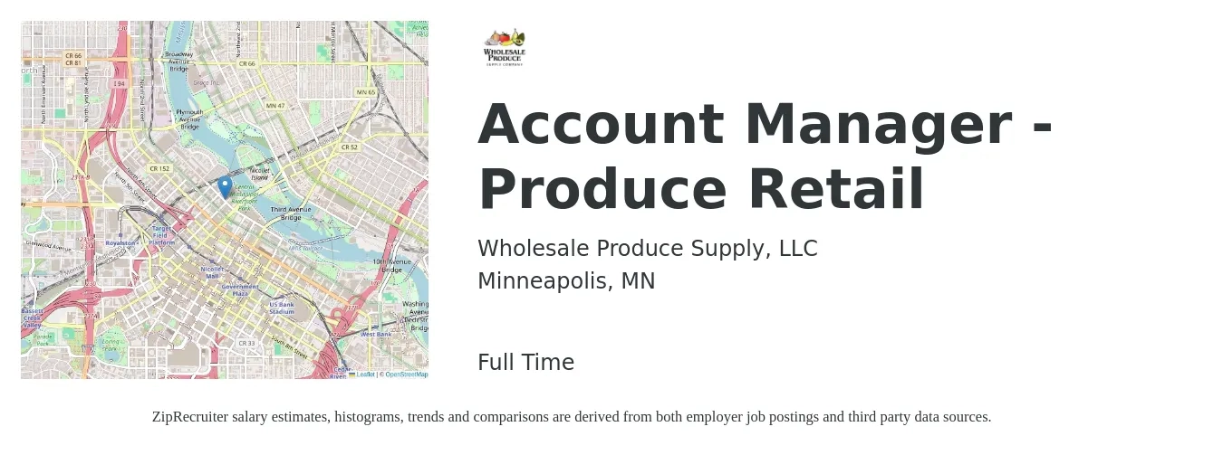 Wholesale Produce Supply, LLC job posting for a Account Manager - Produce Retail in Minneapolis, MN with a salary of $53,800 to $74,100 Yearly with a map of Minneapolis location.