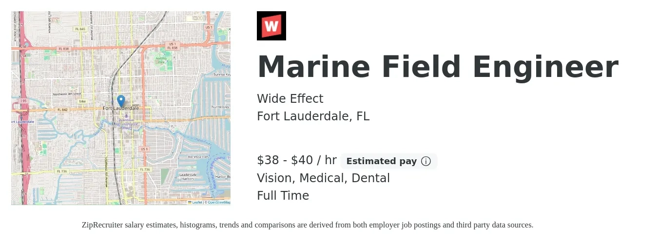 Wide Effect job posting for a Marine Field Engineer in Fort Lauderdale, FL with a salary of $40 to $42 Hourly and benefits including dental, life_insurance, medical, retirement, and vision with a map of Fort Lauderdale location.