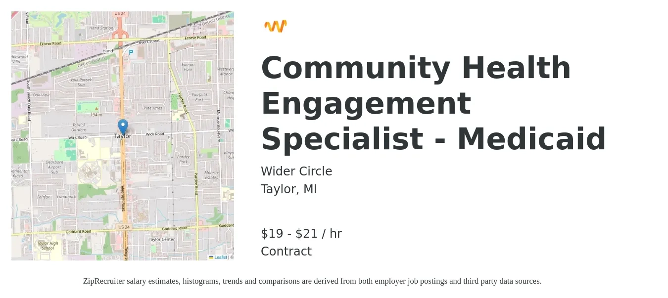 Wider Circle job posting for a Community Health Engagement Specialist - Medicaid in Taylor, MI with a salary of $20 to $22 Hourly with a map of Taylor location.
