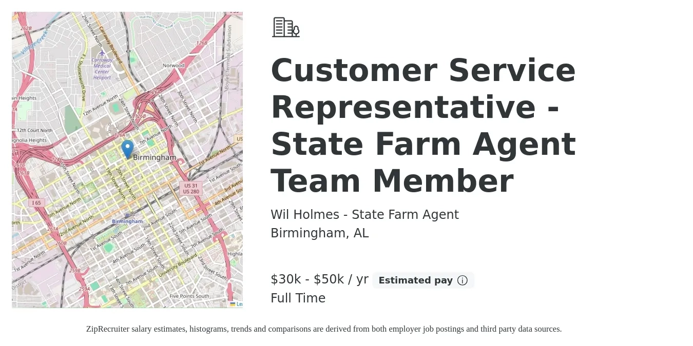 Wil Holmes - State Farm Agent job posting for a Customer Service Representative - State Farm Agent Team Member in Birmingham, AL with a salary of $30,000 to $50,000 Yearly with a map of Birmingham location.