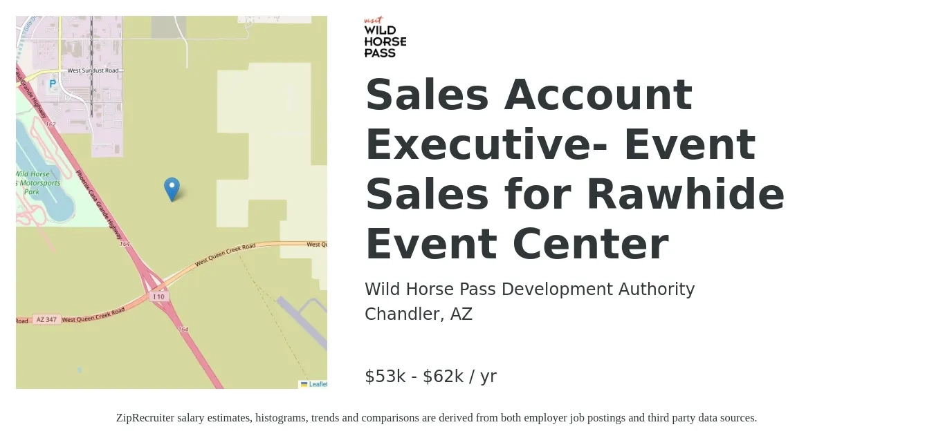 Wild Horse Pass Development Authority job posting for a Sales Account Executive- Event Sales for Rawhide Event Center in Chandler, AZ with a salary of $53,100 to $62,900 Yearly with a map of Chandler location.