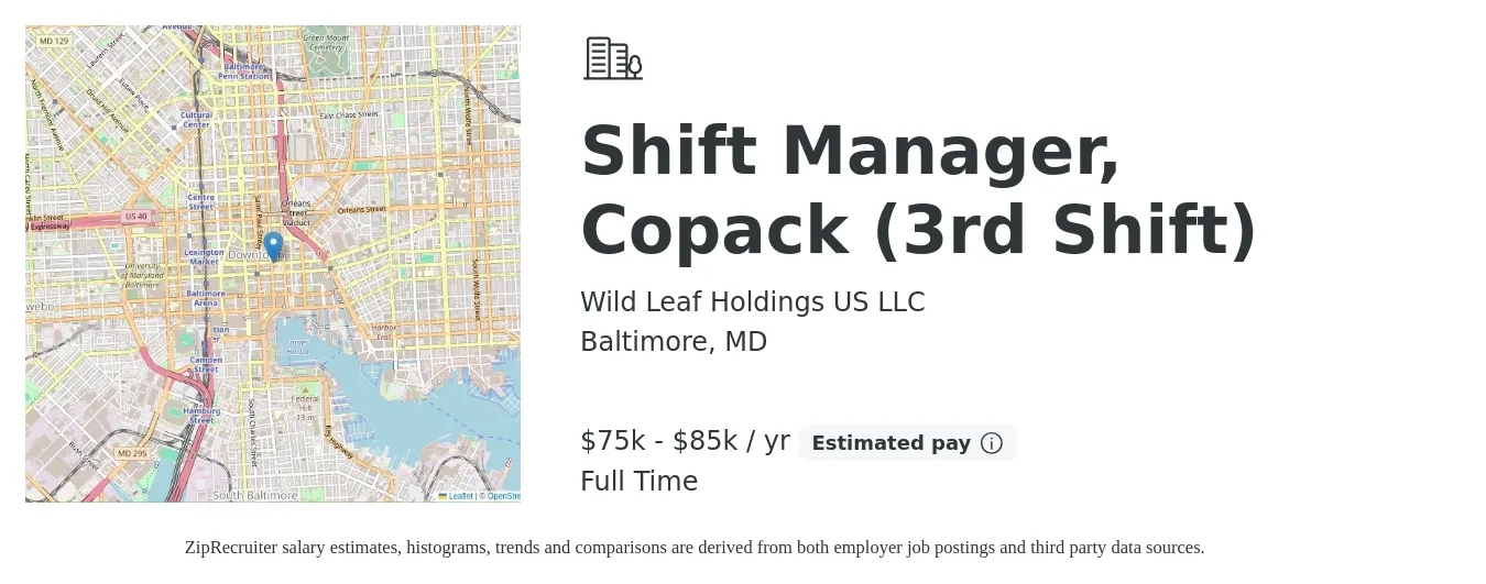 Wild Leaf Holdings US LLC job posting for a Shift Manager, Copack (3rd Shift) in Baltimore, MD with a salary of $75,000 to $85,000 Yearly with a map of Baltimore location.