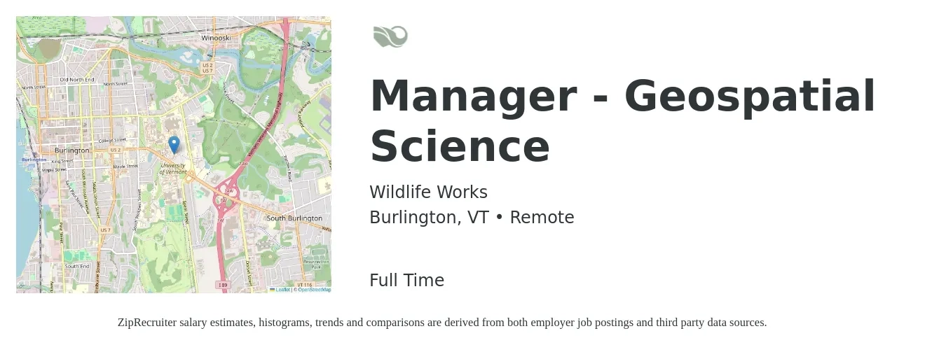 Wildlife Works job posting for a Manager - Geospatial Science in Burlington, VT with a salary of $45,700 to $69,800 Yearly with a map of Burlington location.