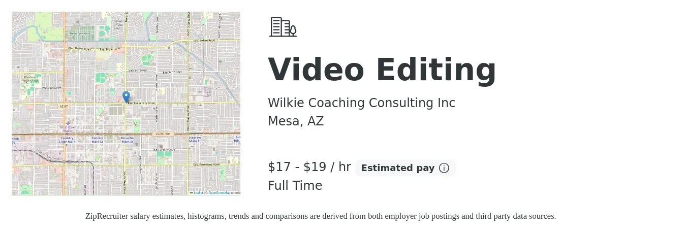 Wilkie Coaching Consulting Inc job posting for a Video Editing in Mesa, AZ with a salary of $18 to $20 Hourly with a map of Mesa location.