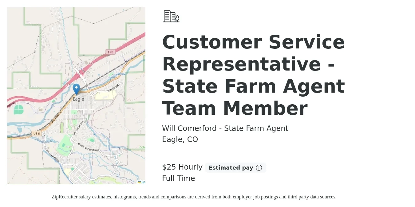 Will Comerford - State Farm Agent job posting for a Customer Service Representative - State Farm Agent Team Member in Eagle, CO with a salary of $26 Hourly with a map of Eagle location.