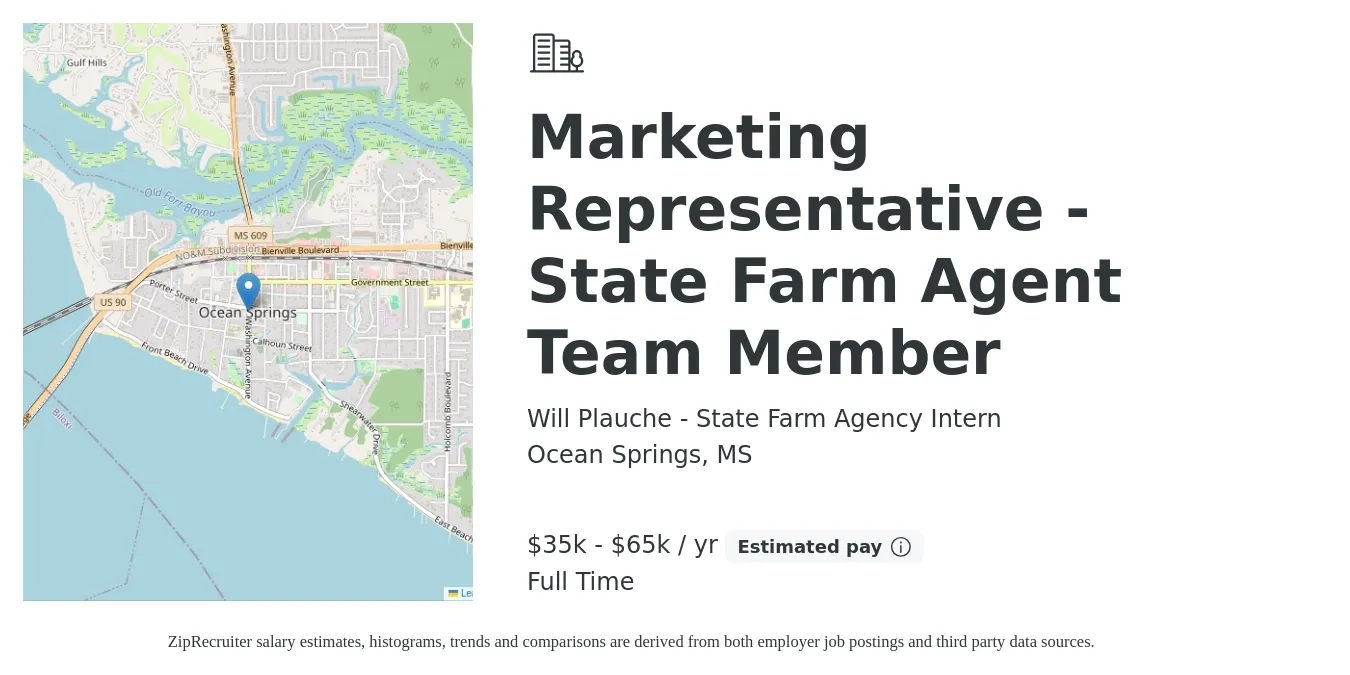 Will Plauche - State Farm Agency Intern job posting for a Marketing Representative - State Farm Agent Team Member in Ocean Springs, MS with a salary of $35,000 to $65,000 Yearly with a map of Ocean Springs location.
