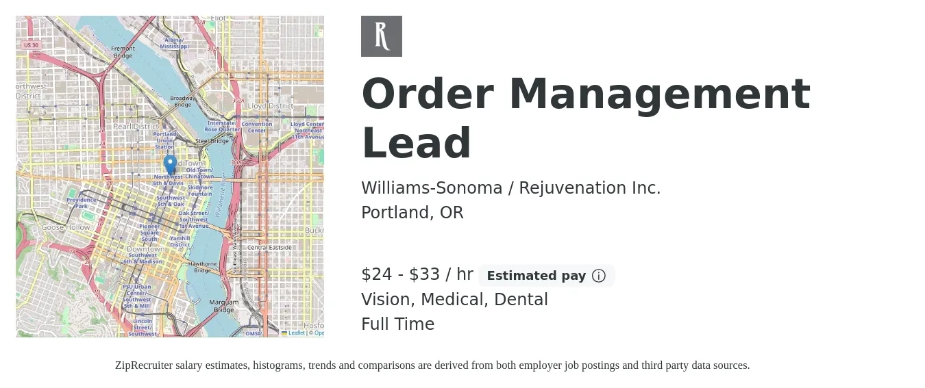 Williams-Sonoma / Rejuvenation Inc. job posting for a Order Management Lead in Portland, OR with a salary of $25 to $35 Hourly and benefits including medical, pto, retirement, vision, dental, and life_insurance with a map of Portland location.