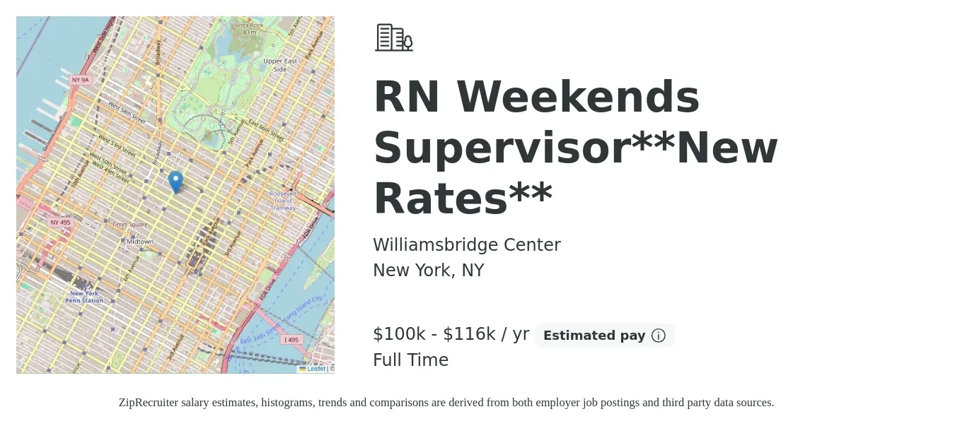 Williamsbridge Center job posting for a RN Weekends Supervisor**New Rates** in New York, NY with a salary of $100,000 to $116,000 Yearly with a map of New York location.