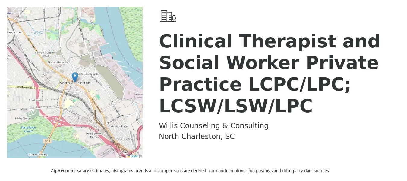 Willis Counseling & Consulting job posting for a Clinical Therapist and Social Worker Private Practice LCPC/LPC; LCSW/LSW/LPC in North Charleston, SC with a salary of $68,700 to $106,800 Yearly with a map of North Charleston location.