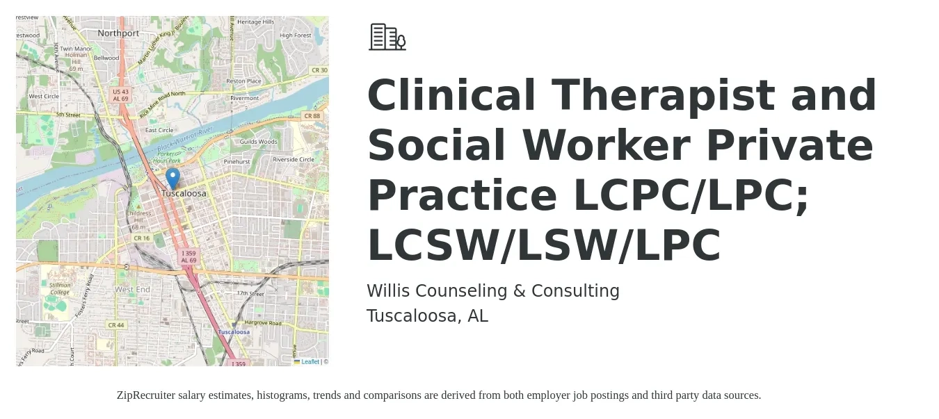 Willis Counseling & Consulting job posting for a Clinical Therapist and Social Worker Private Practice LCPC/LPC; LCSW/LSW/LPC in Tuscaloosa, AL with a salary of $66,800 to $103,900 Yearly with a map of Tuscaloosa location.