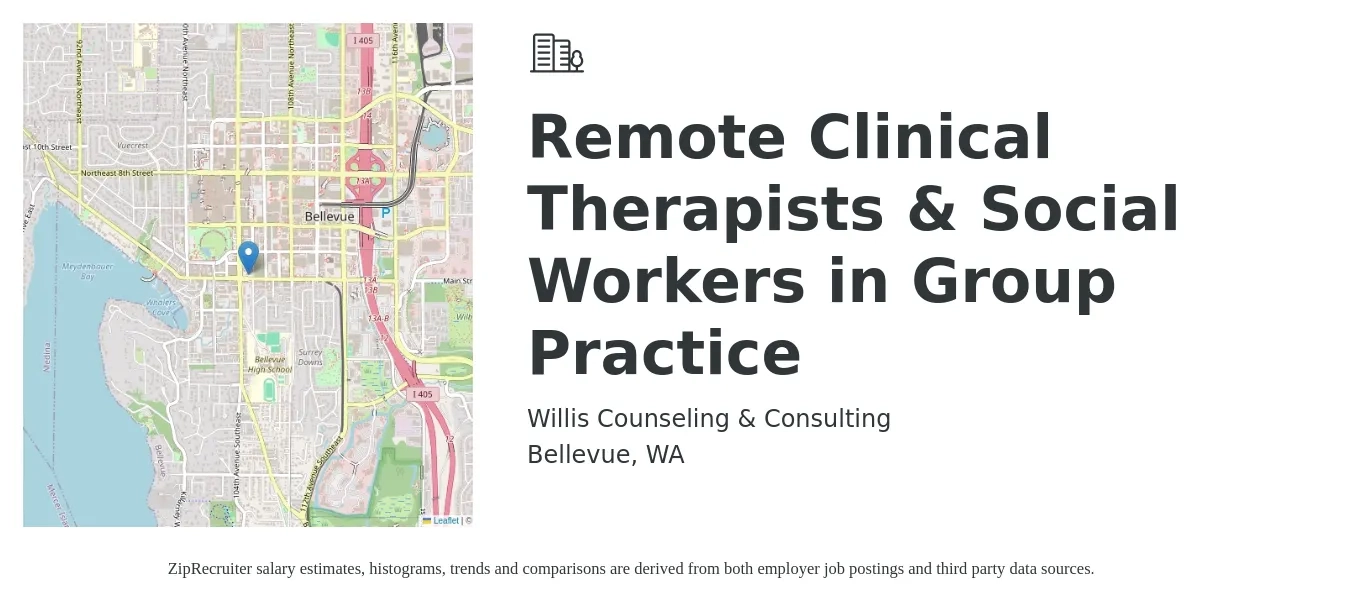 Willis Counseling & Consulting job posting for a Remote Clinical Therapists & Social Workers in Group Practice in Bellevue, WA with a salary of $77,900 to $96,500 Yearly with a map of Bellevue location.