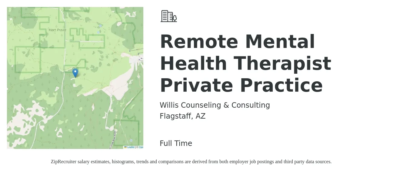 Willis Counseling & Consulting job posting for a Remote Mental Health Therapist Private Practice in Flagstaff, AZ with a salary of $60,000 to $85,000 Yearly with a map of Flagstaff location.