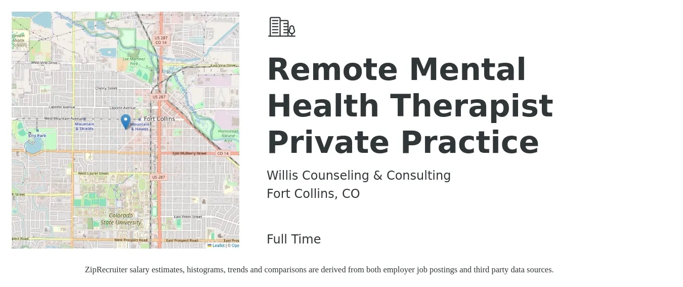 Willis Counseling & Consulting job posting for a Remote Mental Health Therapist Private Practice in Fort Collins, CO with a salary of $58,500 to $90,200 Yearly with a map of Fort Collins location.