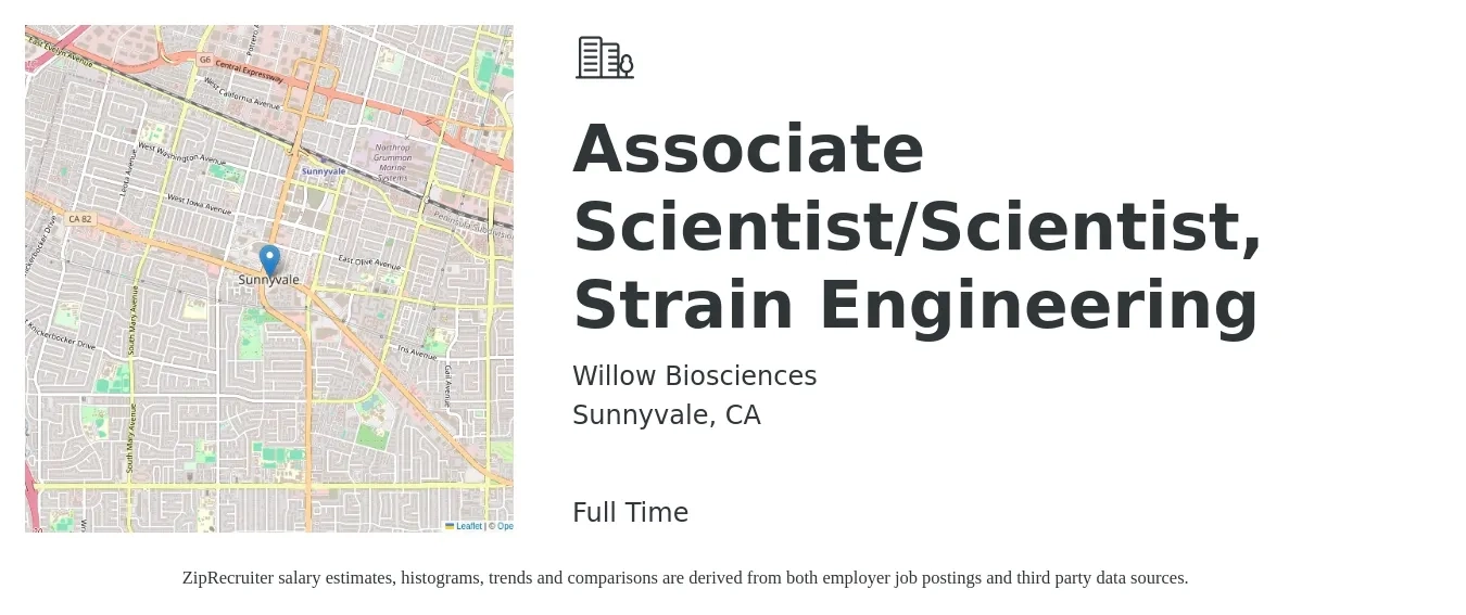 Willow Biosciences job posting for a Associate Scientist/Scientist, Strain Engineering in Sunnyvale, CA with a salary of $34 to $50 Hourly with a map of Sunnyvale location.