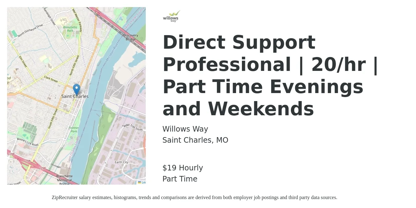 Willows Way job posting for a Direct Support Professional | 20/hr | Part Time Evenings and Weekends in Saint Charles, MO with a salary of $19 Hourly with a map of Saint Charles location.