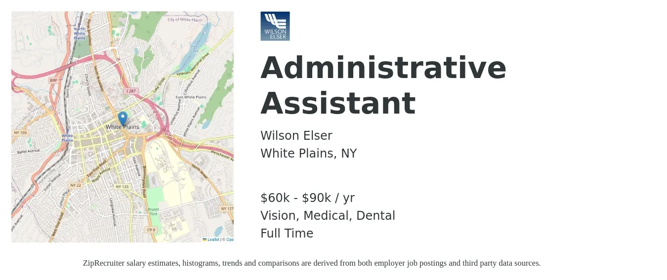Wilson Elser job posting for a Administrative Assistant in White Plains, NY with a salary of $60,000 to $90,000 Yearly and benefits including medical, retirement, vision, dental, and life_insurance with a map of White Plains location.