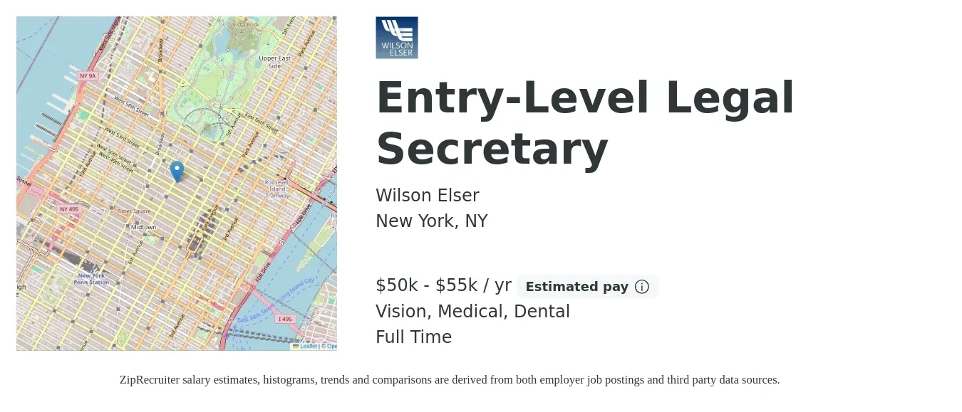 Wilson Elser job posting for a Entry-Level Legal Secretary in New York, NY with a salary of $50,000 to $55,000 Yearly and benefits including retirement, vision, dental, life_insurance, and medical with a map of New York location.