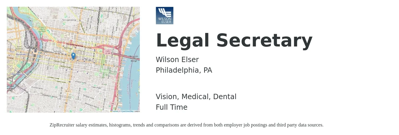 Wilson Elser job posting for a Legal Secretary in Philadelphia, PA with a salary of $44,400 to $60,500 Yearly and benefits including life_insurance, medical, retirement, vision, and dental with a map of Philadelphia location.