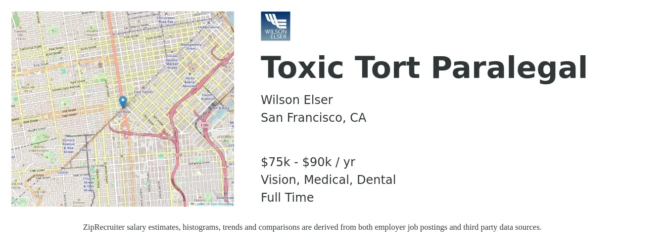 Wilson Elser job posting for a Toxic Tort Paralegal in San Francisco, CA with a salary of $75,000 to $90,000 Yearly and benefits including vision, dental, life_insurance, medical, and retirement with a map of San Francisco location.