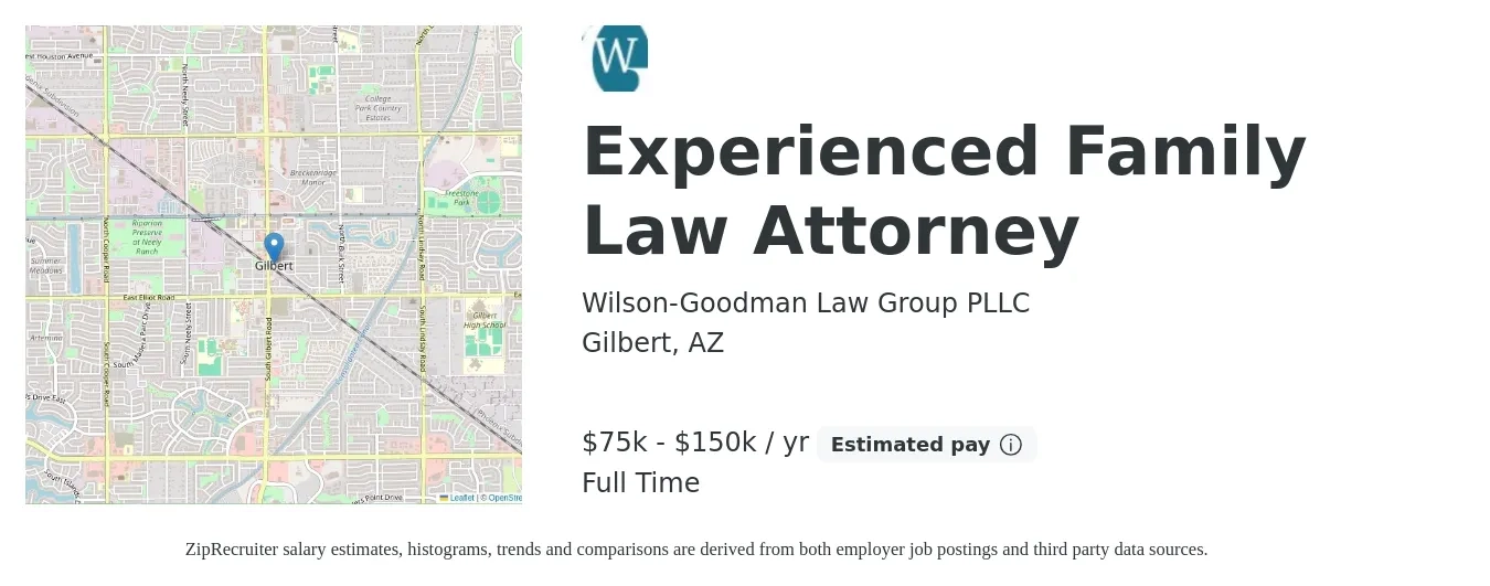 Wilson-Goodman Law Group PLLC job posting for a Experienced Family Law Attorney in Gilbert, AZ with a salary of $77,800 to $122,100 Yearly and benefits including retirement, vision, dental, and life_insurance with a map of Gilbert location.