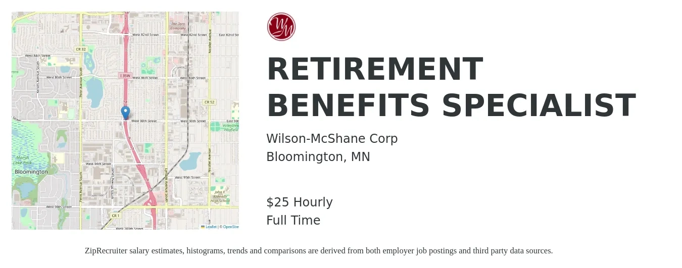 Wilson-McShane Corp job posting for a RETIREMENT BENEFITS SPECIALIST in Bloomington, MN with a salary of $26 Hourly with a map of Bloomington location.